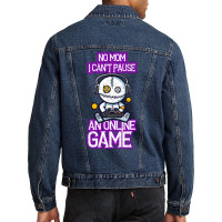 No Mom I Cant Pause An Online Game Funny Online Gamer Men Denim Jacket | Artistshot