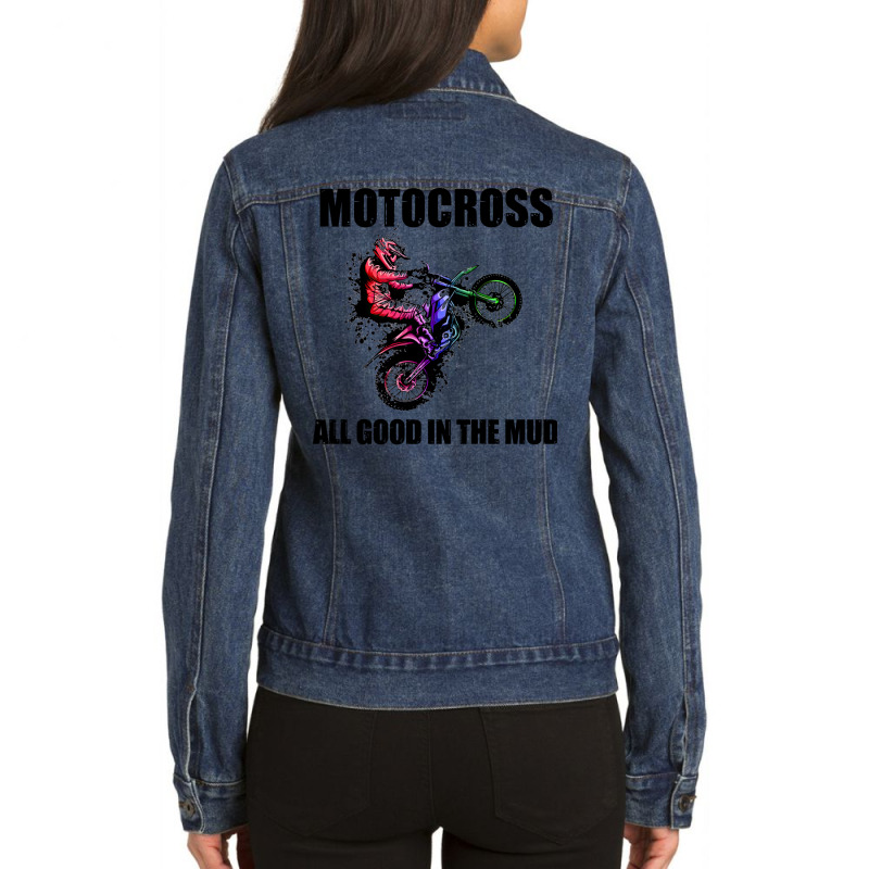 Motocross Gift All Good In The Mud Dirt Biker Gift Vintage Ladies Denim Jacket by orichkervanr | Artistshot