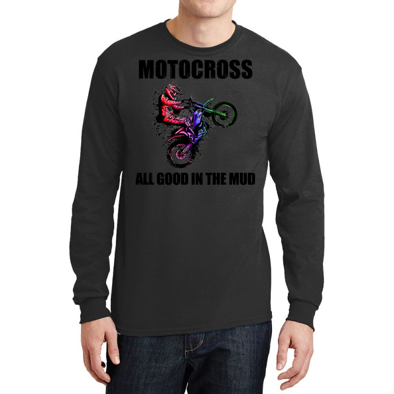 Motocross Gift All Good In The Mud Dirt Biker Gift Vintage Long Sleeve Shirts by orichkervanr | Artistshot