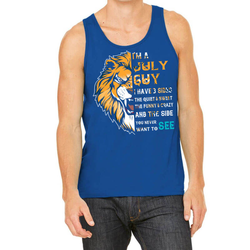 Im A July Guy I Have 3 Sides Funny July Birthday Music Tank Top by ebulisawersv | Artistshot