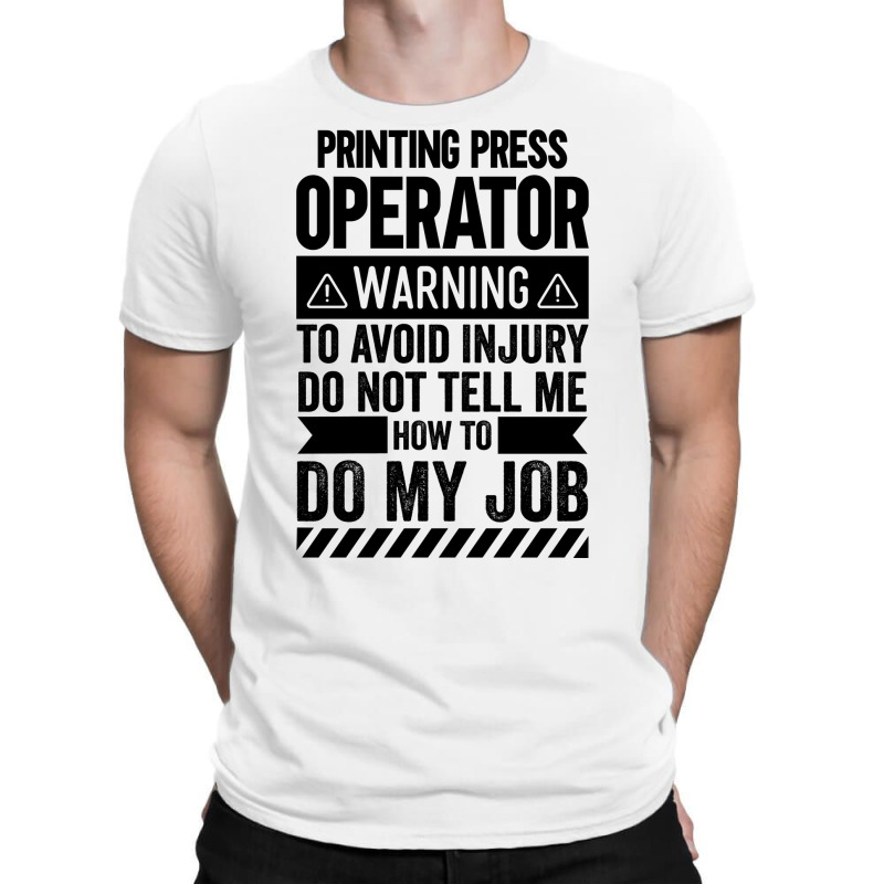 Printing Press Operator Warning Girl T-Shirt by schalforlays | Artistshot