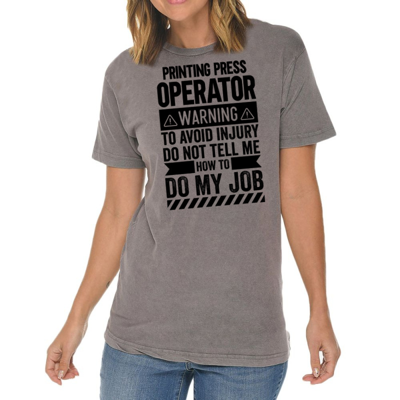 Printing Press Operator Warning Girl Vintage T-Shirt by schalforlays | Artistshot