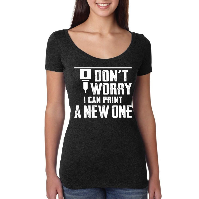 Dont Worry I Can Print A New One Nature Women's Triblend Scoop T-shirt by mossovtrujiol | Artistshot