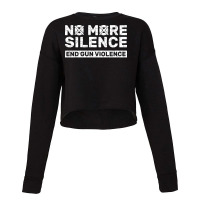 No More Silence End Gun Violence Awareness Day Love Cropped Sweater | Artistshot