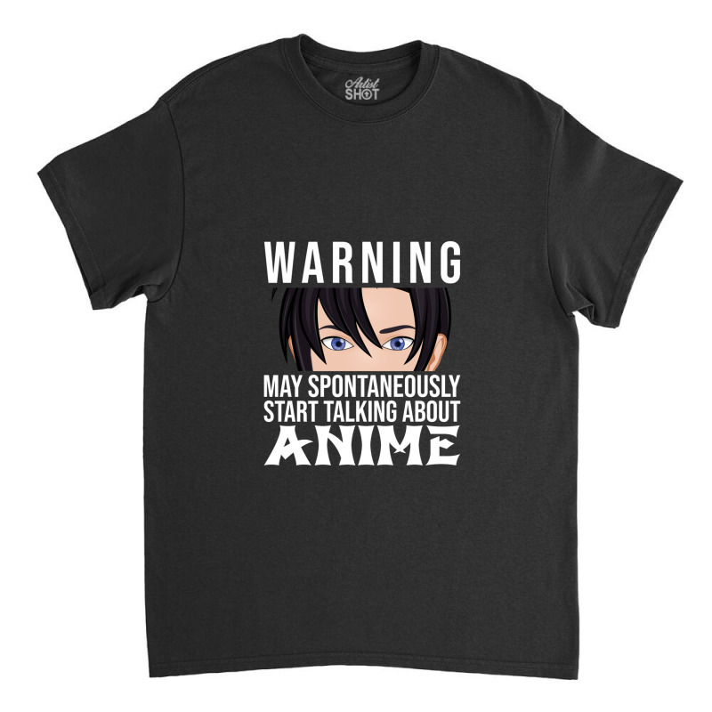 May Spontaneously Start Talking About Anime Classic T-shirt | Artistshot