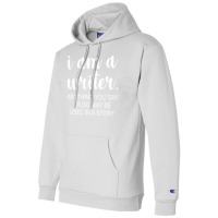 I Am A Writer Cool Champion Hoodie | Artistshot