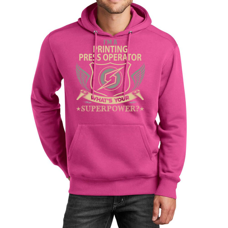 Printing Press Operator T  Superpower Gift Item Tee Unisex Hoodie | Artistshot