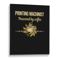 Powered By Coffee Printing Machinist Boy Metal Print Vertical | Artistshot