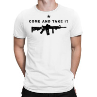 Come And Take It Ar15 Distressed T-shirt | Artistshot