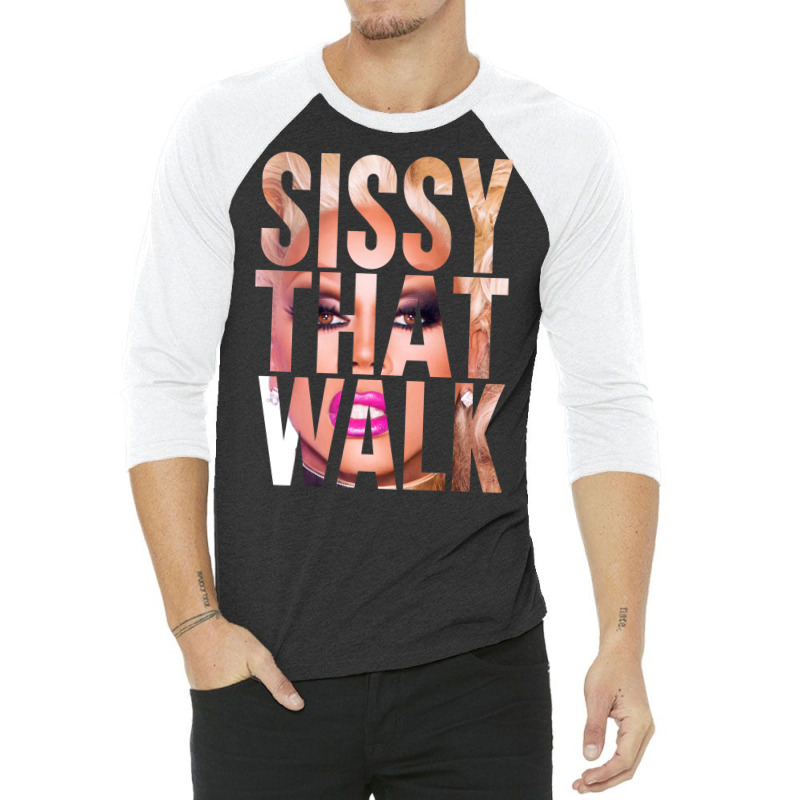 Sissy That Walk 3/4 Sleeve Shirt | Artistshot