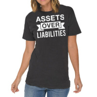 Assets Over Liabilities Finance Entrepreneur Accountant Vintage T-shirt | Artistshot