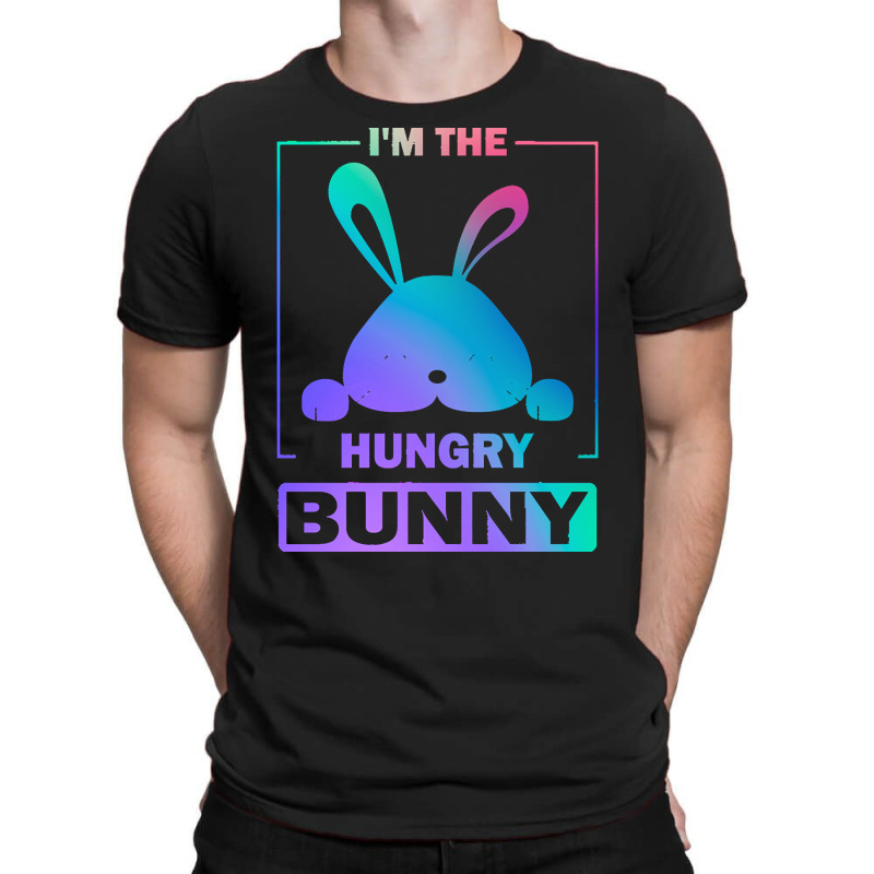 Im The Hungry Bunny T  Shirt Funny Colorful Bunny, I'm The Hungry Bunn T-shirt | Artistshot