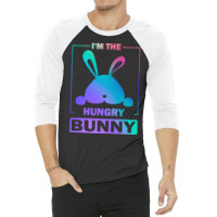 Im The Hungry Bunny T  Shirt Funny Colorful Bunny, I'm The Hungry Bunn 3/4 Sleeve Shirt | Artistshot