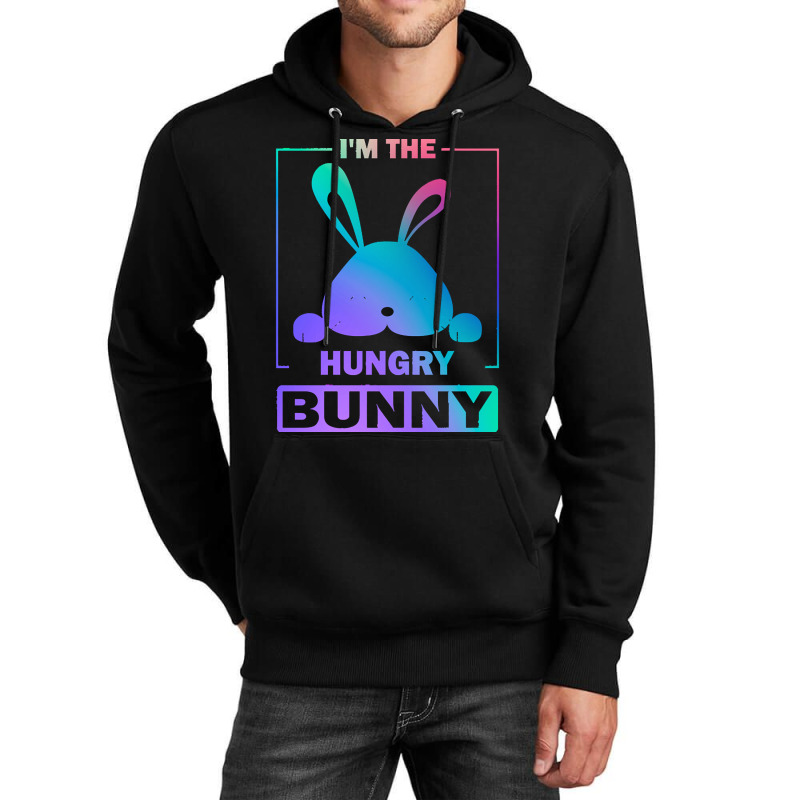 Im The Hungry Bunny T  Shirt Funny Colorful Bunny, I'm The Hungry Bunn Unisex Hoodie | Artistshot