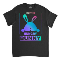 Im The Hungry Bunny T  Shirt Funny Colorful Bunny, I'm The Hungry Bunn Classic T-shirt | Artistshot