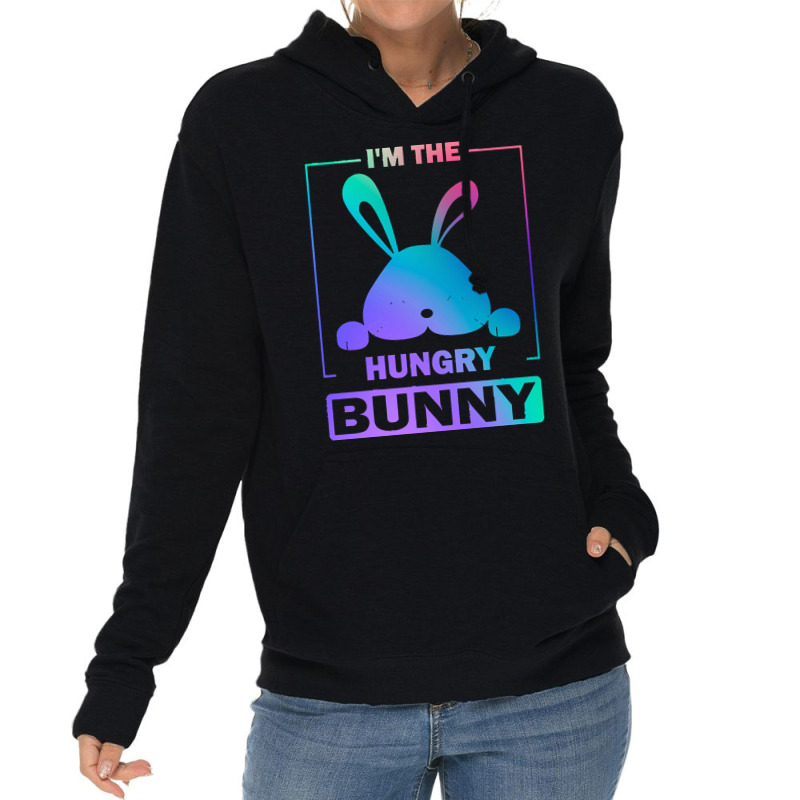 Im The Hungry Bunny T  Shirt Funny Colorful Bunny, I'm The Hungry Bunn Lightweight Hoodie | Artistshot