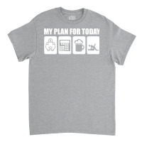 My Plan For Today Accounting Tax Season Numbers Humor Classic T-shirt | Artistshot