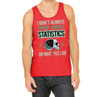 Funny Skeleton Yes I Do Statistics Aesthetic Tank Top | Artistshot