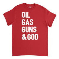 Oil Gas Guns God Green Classic T-shirt | Artistshot