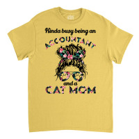 Accountant Cat Mom Funny Gift Perfect Present For Mother Dad Friend Hi Classic T-shirt | Artistshot