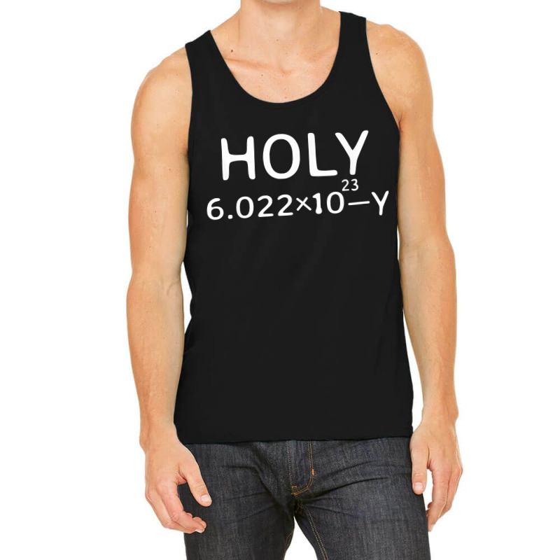 Holy Moley Avogadro Mole Carbon Funny Chemistry Tank Top | Artistshot