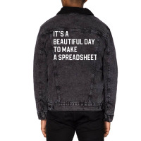 Funny Accountant Gift Officer Worker Gift Its A Beautiful Day To Make Unisex Sherpa-lined Denim Jacket | Artistshot