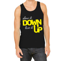 Hot Trend Slow It Down Live It Up Motivational T Shirt Typography Desi Tank Top | Artistshot