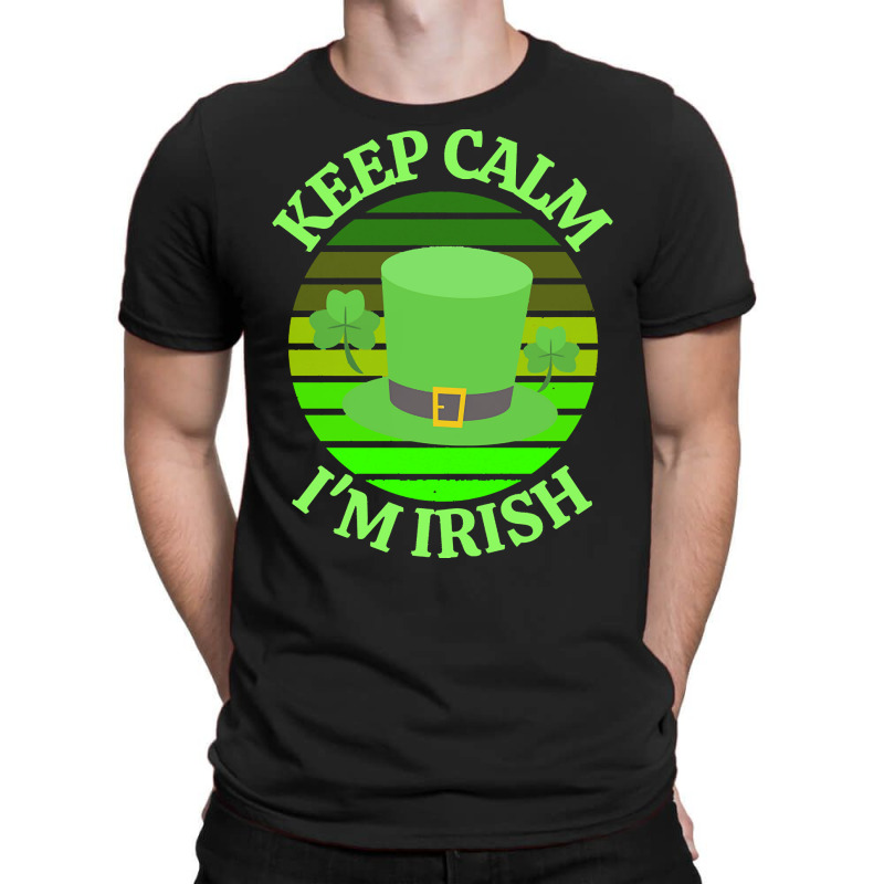 Keep Calm Im Irish T  Shirtkeep Calm I’m Irish T  Shirt (4) T-shirt | Artistshot