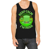 Keep Calm Im Irish T  Shirtkeep Calm I’m Irish T  Shirt (4) Tank Top | Artistshot