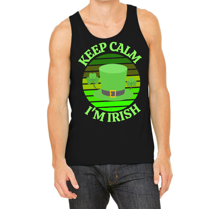 Keep Calm Im Irish T  Shirtkeep Calm I’m Irish T  Shirt (4) Tank Top | Artistshot