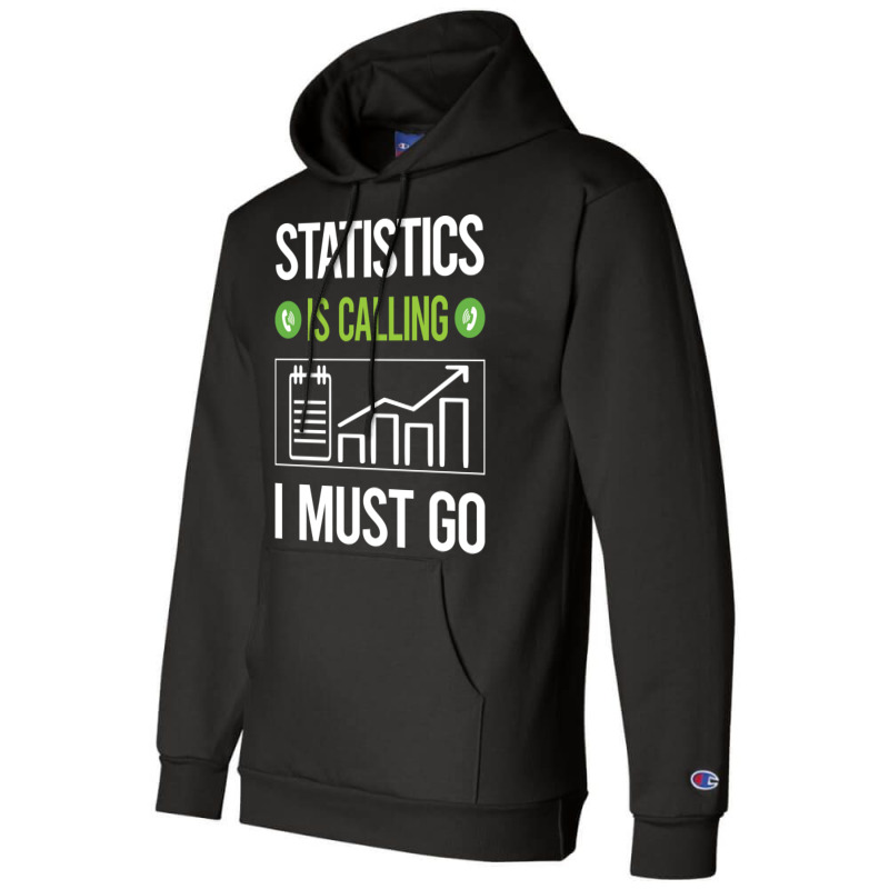 It Is Calling I Must Go Statistics Boy Champion Hoodie | Artistshot