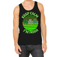 Keep Calm Im Irish T  Shirtkeep Calm I’m Irish T  Shirt (7) Tank Top | Artistshot