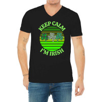 Keep Calm Im Irish T  Shirtkeep Calm I’m Irish T  Shirt (7) V-neck Tee | Artistshot