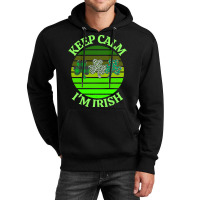 Keep Calm Im Irish T  Shirtkeep Calm I’m Irish T  Shirt (7) Unisex Hoodie | Artistshot