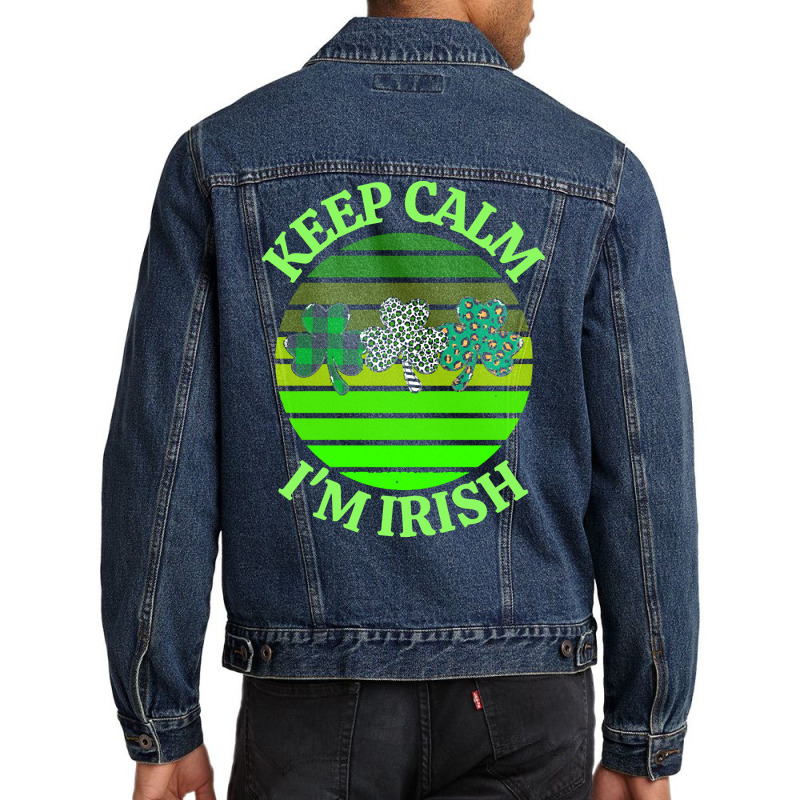 Keep Calm Im Irish T  Shirtkeep Calm I’m Irish T  Shirt (7) Men Denim Jacket | Artistshot