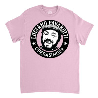 Pavarotti Classic T-shirt | Artistshot