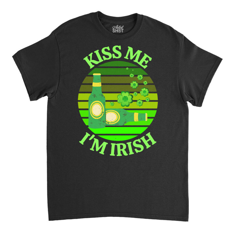 Kiss Me Im Irish T  Shirtkiss Me I’m Irish T  Shirt (6) Classic T-shirt | Artistshot