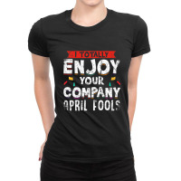 Hilarious April Fool's Day Prankster Joke Vintage Look Ladies Fitted T-shirt | Artistshot