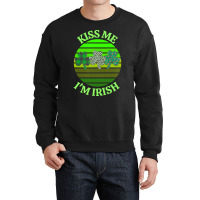 Kiss Me Im Irish T  Shirtkiss Me I’m Irish T  Shirt (8) Crewneck Sweatshirt | Artistshot