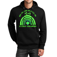 My Class Is Full Of Lucky Charms T  Shirtmy Class Is Full Of Lucky Cha Unisex Hoodie | Artistshot