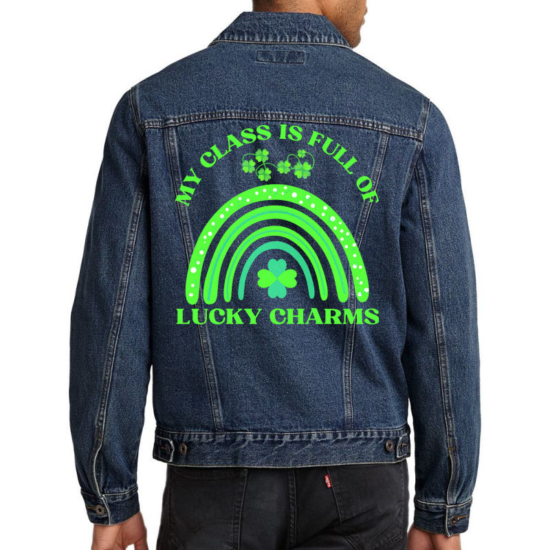 My Class Is Full Of Lucky Charms T  Shirtmy Class Is Full Of Lucky Cha Men Denim Jacket | Artistshot