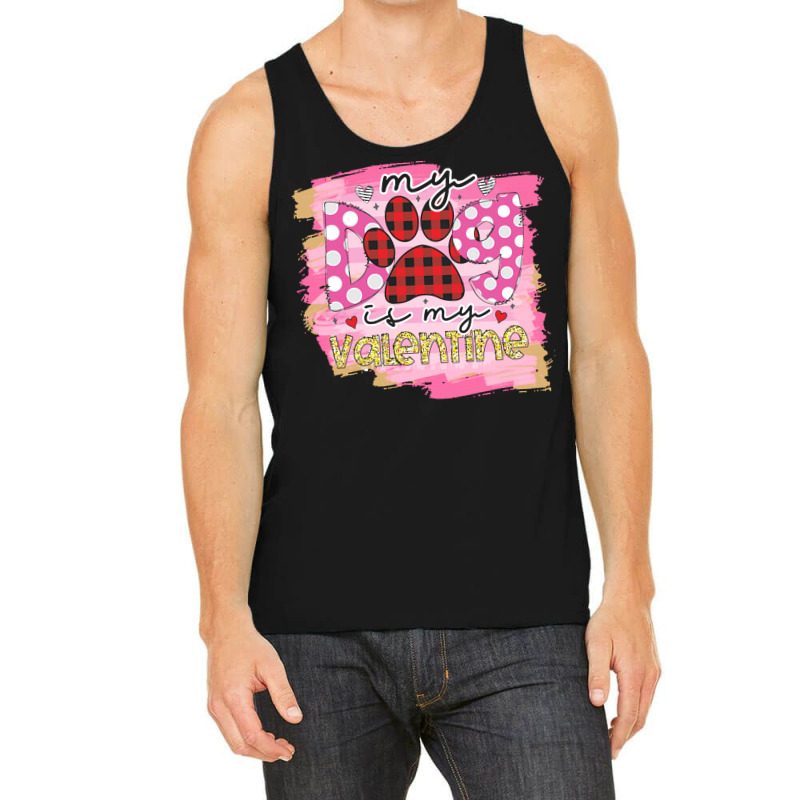 My Dog Is My Valentine T  Shirtmy Dog Is My Valentine T  Shirt (1) Tank Top | Artistshot