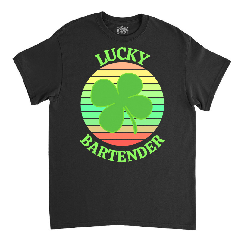 One Lucky Bartender T  Shirtone Lucky Bartender T  Shirt (7) Classic T-shirt | Artistshot