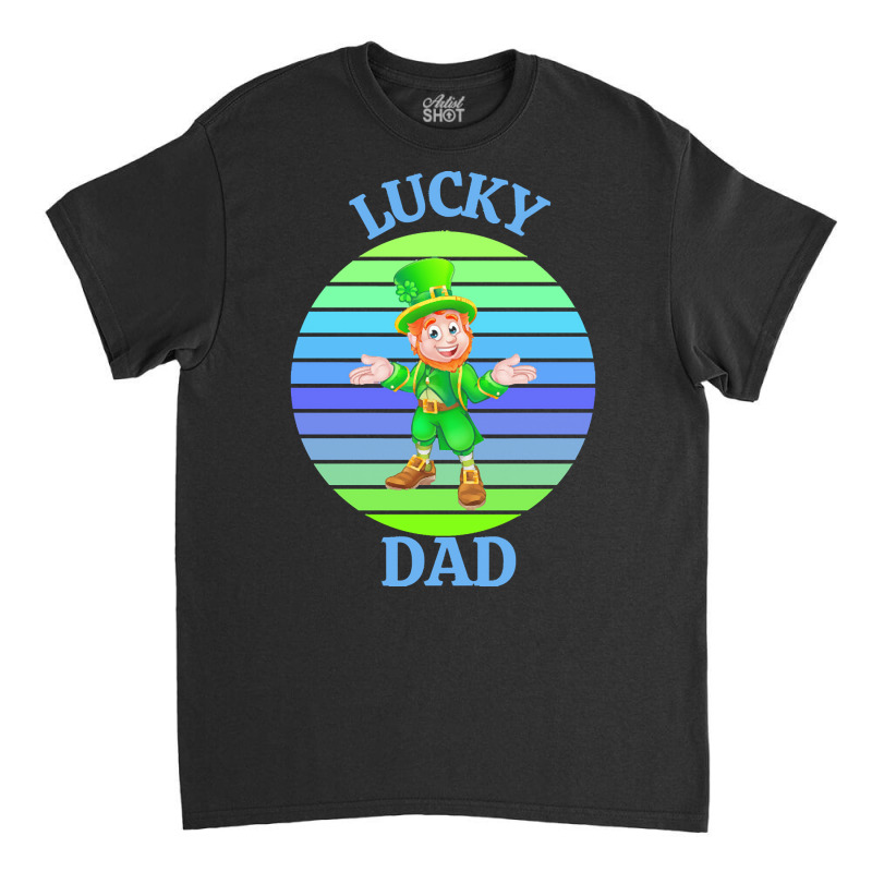 One Lucky Dad T  Shirtone Lucky Dad T  Shirt (1) Classic T-shirt | Artistshot