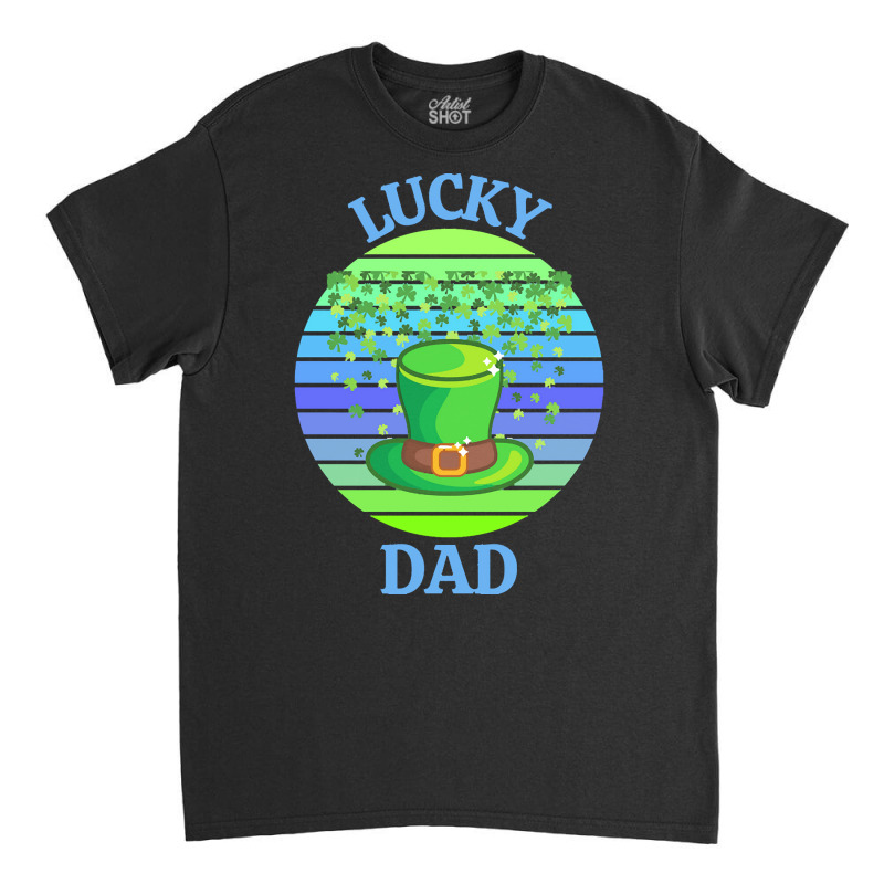 One Lucky Dad T  Shirtone Lucky Dad T  Shirt (2) Classic T-shirt | Artistshot