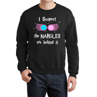 Limited Edition I Suspect The Nargles Are Behind It Crewneck Sweatshirt | Artistshot