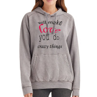 Love Will Make You Do Crazy Things Active Vintage Hoodie | Artistshot