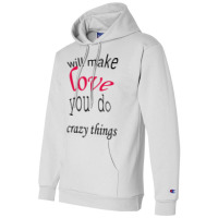 Love Will Make You Do Crazy Things Active Champion Hoodie | Artistshot