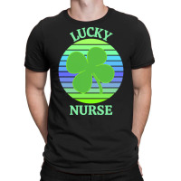 One Lucky Nurse T  Shirtone Lucky Nurse T  Shirt (3) T-shirt | Artistshot