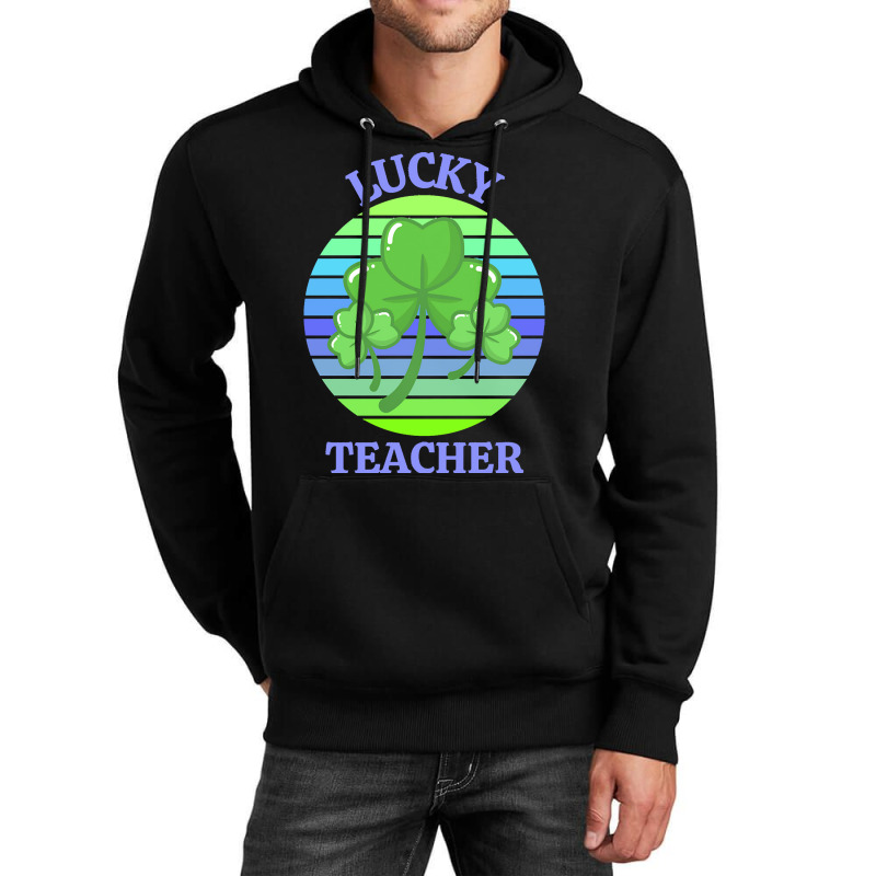 One Lucky Teacher T  Shirtone Lucky Teacher T  Shirt (1) Unisex Hoodie | Artistshot